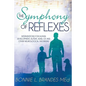 The Symphony of Reflexes: Interventions for Human Development, Autism, ADHD, CP, and Other Neurological Disorders - Paperback