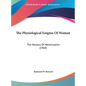 The Physiological Enigma Of Woman: The Mystery Of Menstruation (1960) - Hardcover