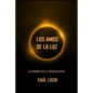 Los Amos de la Luz: La Sombra de la Aniquilación. - Paperback