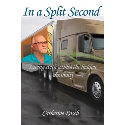 In a Split Second: Living with a TBI the Hidden Disability - Paperback