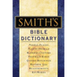 Smith's Bible Dictionary: More Than 6,000 Detailed Definitions, Articles, and Illustrations - Hardcover