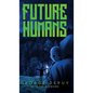 Future Humans - Hardcover