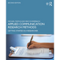 Applied Communication Research Methods: Getting Started as a Researcher - Paperback