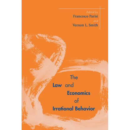 The Law and Economics of Irrational Behavior - Paperback