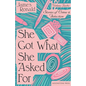 She Got What She Asked For - Paperback