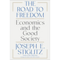 The Road to Freedom: Economics and the Good Society - Paperback