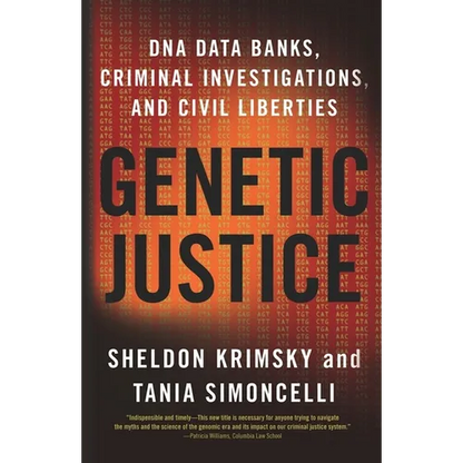 Genetic Justice: DNA Data Banks, Criminal Investigations, and Civil Liberties - Paperback