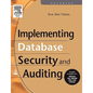 Implementing Database Security and Auditing - Paperback