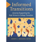 Informed Transitions: Libraries Supporting the High School to College Transition - Paperback