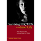 Surviving HIV/AIDS in the Inner City: How Resourceful Latinas Beat the Odds - Hardcover