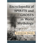 Encyclopedia of Spirits and Ghosts in World Mythology - Paperback