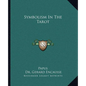 Symbolism in the Tarot - Paperback