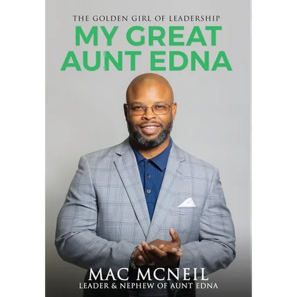 My Great Aunt EDNA: The Golden Girl of Leadership - Hardcover
