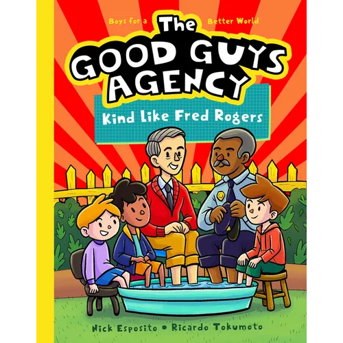 The Good Guys Agency: Kind Like Fred Rogers: Boys for a Better World - Paperback