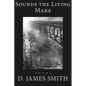 Sounds the Living Make - Paperback