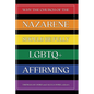 Why the Church of the Nazarene Should Be Fully LGBTQ+ Affirming - Paperback