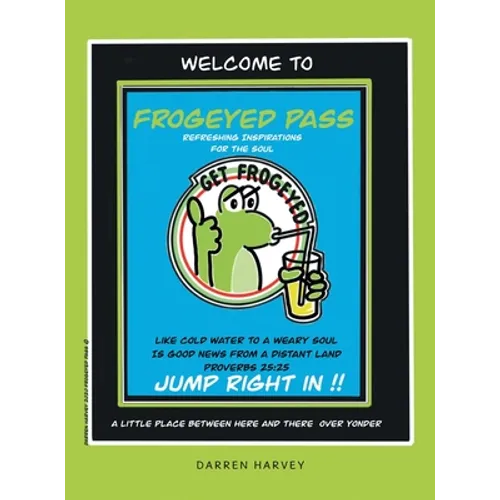 Frogeyed Pass: Refreshing Inspirations for the Soul - Hardcover