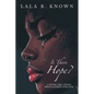 Is There Hope?: A Young Girl Crying Who's Looking for Love - Paperback