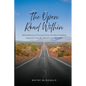 The Open Road Within: What Motorcycle Touring Teaches You About Freedom, Happiness and Life. Whether you ride or Not - Paperback