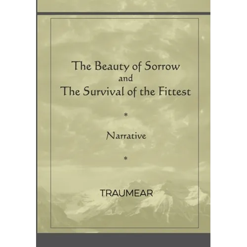 The Beauty of Sorrow and The Survival of the Fittest - Paperback