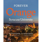 Forever Orange: The Story of Syracuse University - Hardcover