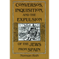 Conversos, Inquisition, and the Expulsion of the Jews from Spain - Paperback