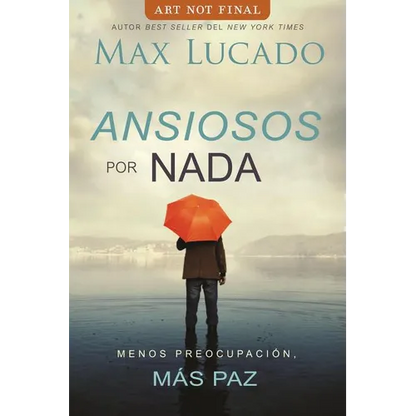 Ansiosos Por NADA: Menos Preocupación, Más Paz - Paperback