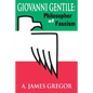 Giovanni Gentile: Philosopher of Fascism - Paperback