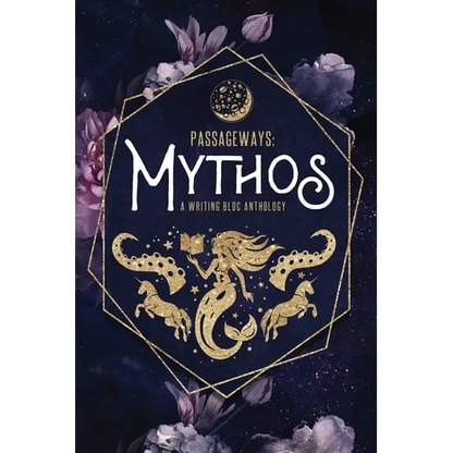 Passageways: Mythos: A Writing Bloc Anthology - Paperback