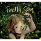 Firefly Song: Lynn Frierson Faust and the Great Smoky Mountain Discovery - Hardcover