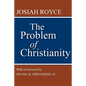 The Problem of Christianity: With a New Introduction by Frank M. Oppenheim - Paperback