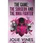 The Game - the Surgeon and the MMA Fighter (a Body Count novella) - Paperback