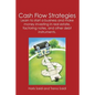 Cash Flow Strategies: Learn to start a business and make money investing in real estate, factoring notes, and other debt instruments. - Paperback