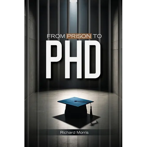 From Prison To PHD - Paperback