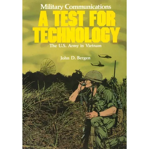 Military Communications: A Test for Technology - Paperback