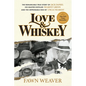 Love & Whiskey: The Remarkable True Story of Jack Daniel, His Master Distiller Nearest Green, and the Improbable Rise of Uncle Nearest - Hardcover