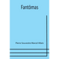 Fantômas - Paperback