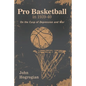 Professional Basketball in 1939-40: On the Cusp of Depression and War - Paperback