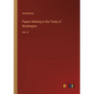 Papers Relating to the Treaty of Washington: Vol. IV - Paperback