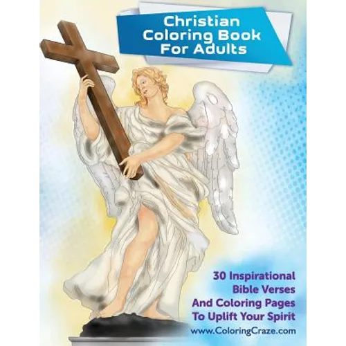 Christian Coloring Book For Adults: 30 Inspirational Bible Verses And Coloring Pages To Uplift Your Spirit - Paperback