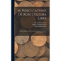 M. Porci Catonis De Agri Cultura Liber: De Agri Cultura, by M. P. Cato. Rerum Rusticarum Libri Tres, by M. T. Varro - Hardcover