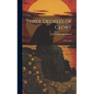 Three Degrees of Glory: A Discourse - Hardcover