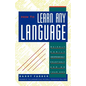 How to Learn Any Language: Quickly, Easily, Inexpensively, Enjoyably and on Your Own - Paperback