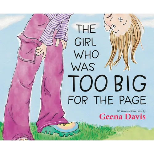 The Girl Who Was Too Big for the Page - Hardcover