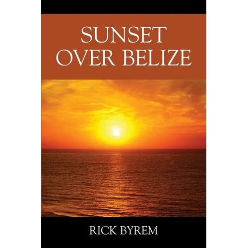 Sunset Over Belize - Paperback