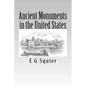 Ancient Monuments in the United States - Paperback