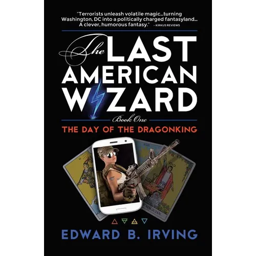 The Day of the Dragonking: Book 1 of the Last American Wizard - Paperback