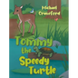 Tommy the Speedy Turtle - Hardcover