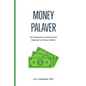 Money Palaver: An Immigrant's Common-Sense Approach to Money Matters - Paperback