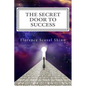 The Secret Door to Success: The Metaphysical Decoding of the Bible - Paperback